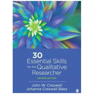 30 Essential Skills for the Qualitative Researcher