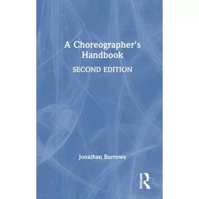 A Choreographer's Handbook
