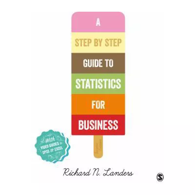 A Step-By-Step Introduction to Statistics for Business