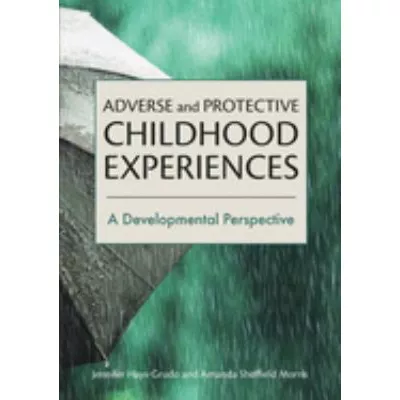 Adverse &amp; Protective Childhood Experiences