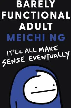 BARELY FUNCTIONAL ADULT