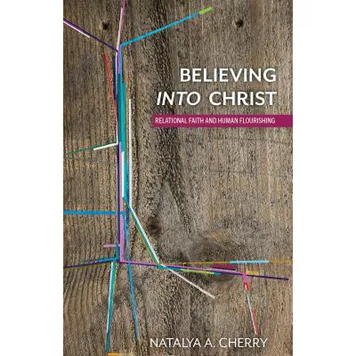 Believing into Christ