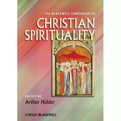 Blackwell Companion to Christian Spirituality