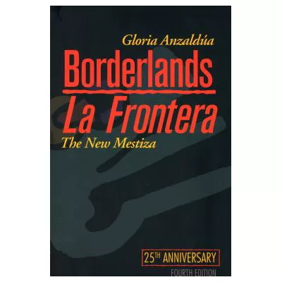 Borderlands La Frontera: New Mestiza (25th Anniv)