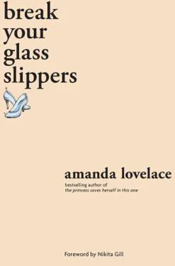 BREAK YOUR GLASS SLIPPERS