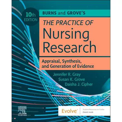 Burns and Grove's The Practice of Nursing Research - E-Book