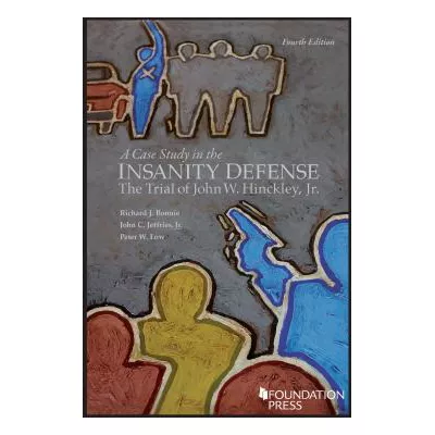 Case Study in Insanity Defense: Trial of Hinckley