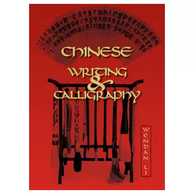 Chinese Writing &amp; Calligraphy