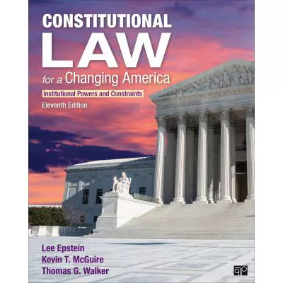 Constitutional Law for a Changing America: Institutional Powers and Constraints
