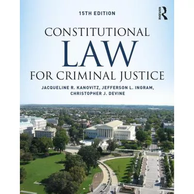 Constitutional Law for Criminal Justice