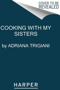 COOKING WITH MY SISTERS