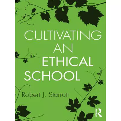 Cultivating an Ethical School