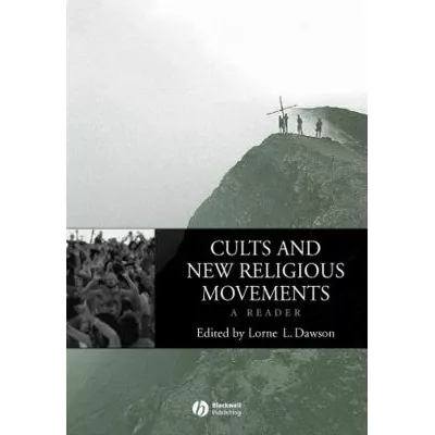 Cults &amp; New Religious Movements: a Reader