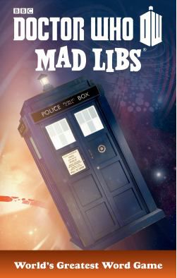 DOCTOR WHO MAD LIBS