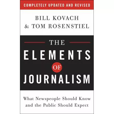 Elements of Journalism (Rev &amp; Upd)
