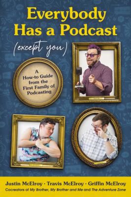 EVERYBODY HAS A PODCAST (EXCEP