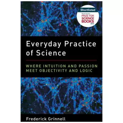 Everyday Practice of Science
