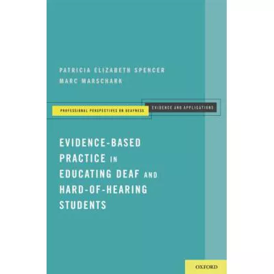 Evidence-Based Practice in Educating Deaf & Hard-Of-Hearing Students