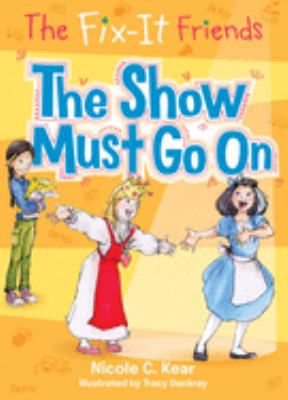 FIX IT FRIENDS THE SHOW MUST