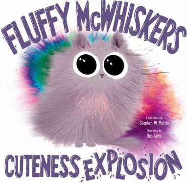FLUFFY MCWHISKERS CUTENESS