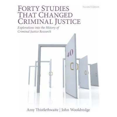 Forty Studies that Changed Criminal Justice