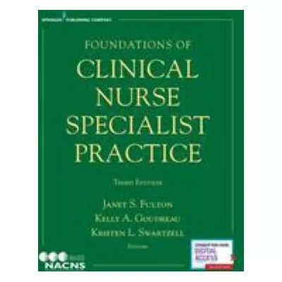 Foundations of Clinical Nurse Specialist Practice, Third Edition