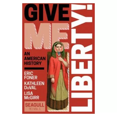 Give Me Liberty! Seagull Ed (w/InQuizitive Access) (V1)