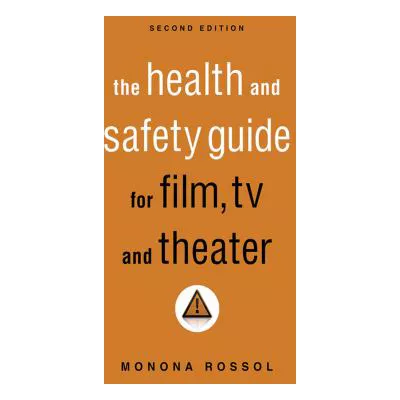Health &amp; Safety Guide for Film, TV &amp; Theater