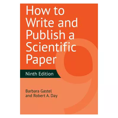 How to Write &amp; Publish a Scientific Paper, 9th Edition