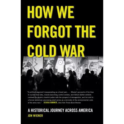 How We Forgot the Cold War