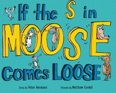 IF THE S IN MOOSE COMES LOOSE