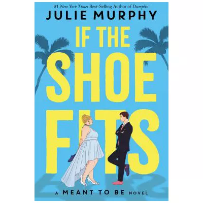 If the Shoe Fits-A Meant to Be Novel
