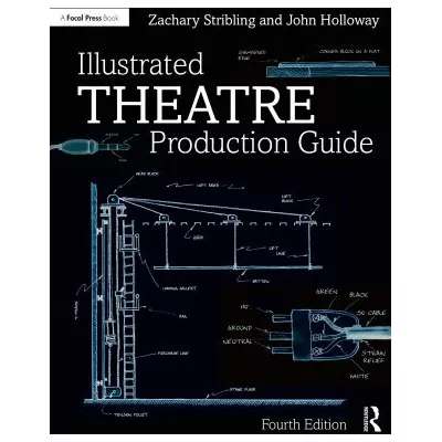 Illustrated Theatre Production Guide