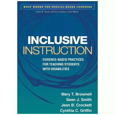 Inclusive Instruction : Evidence-Based Practices for Teaching Students with Disabilities