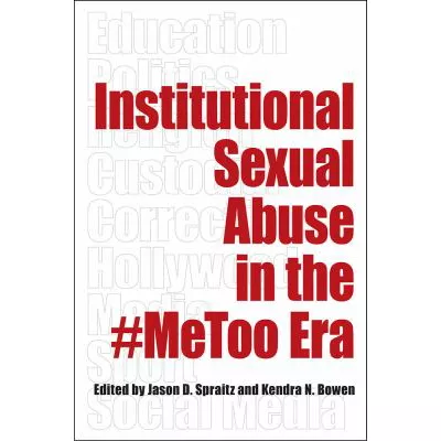 Institutional Sexual Abuse in the #MeToo Era