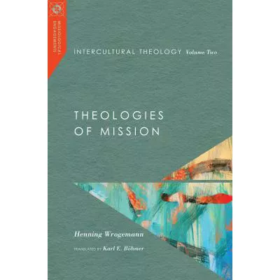 Intercultural Theology, Volume Two