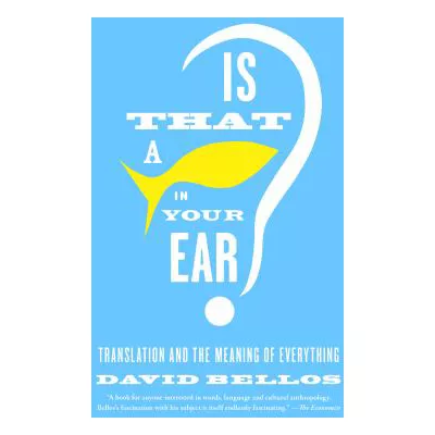 Is That a Fish in Your Ear?
