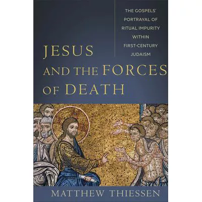 Jesus &amp; the Forces of Death