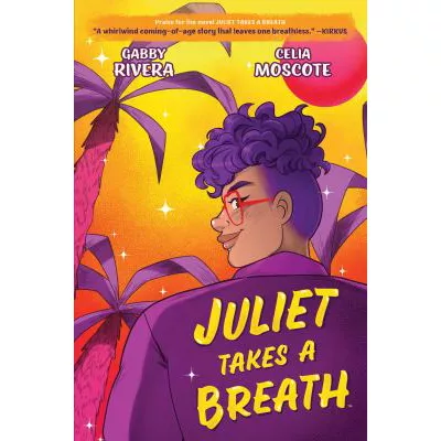 Juliet Takes a Breath: the Graphic Novel