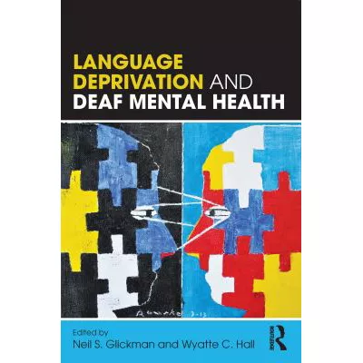Language Deprivation and Deaf Mental Health