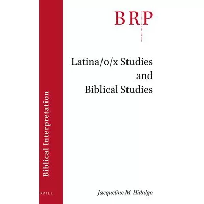 Latina/o/x Studies &amp; Biblical Studies