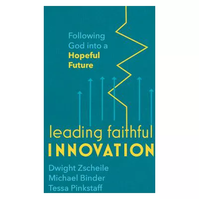 Leading Faithful Innovation