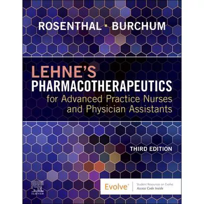 Lehne's Pharmacotherapeutics for Advanced Practice Nurses and Physician Assistants - E-Book : Lehne's Pharmacotherapeutics for Advanced Practice Nurses and Physician Assistants - E-Book