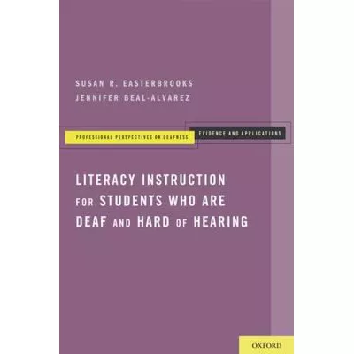 Literacy Instruction for Students who are Deaf and Hard of Hearing