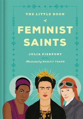 LITTLE BOOK OF FEMINIST SAINTS