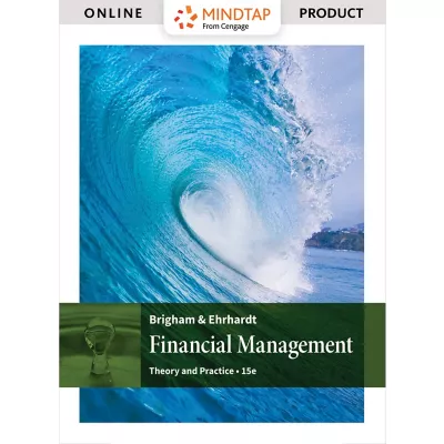 MindTapV2.0 Finance for Brigham/Ehrhardt's Financial Management: Theory &amp; Practice, 15th Edition
