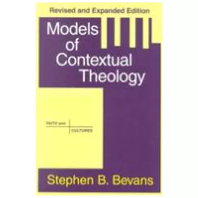 Models of Contextual Theology (Rev &amp; Exp)