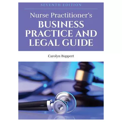 Nurse Practitioner's Business Practice and Legal Guide