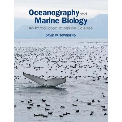 Oceanography and Marine Biology : An Introduction to Marine Science