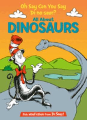 OH SAY CAN YOU SAY DINOSAUR